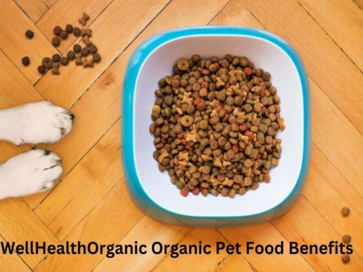 WellHealthOrganic Organic Pet Food Benefits – Detail Guide